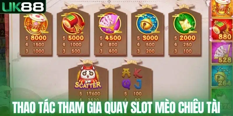 Thao tác tham gia quay Slot mèo chiêu tài
